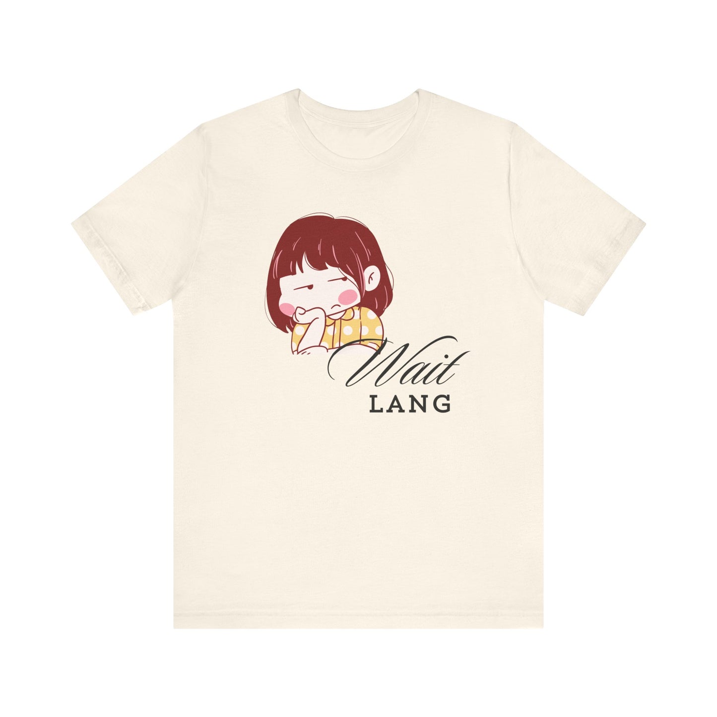 Wait Lang Premium Soft Women's Tee