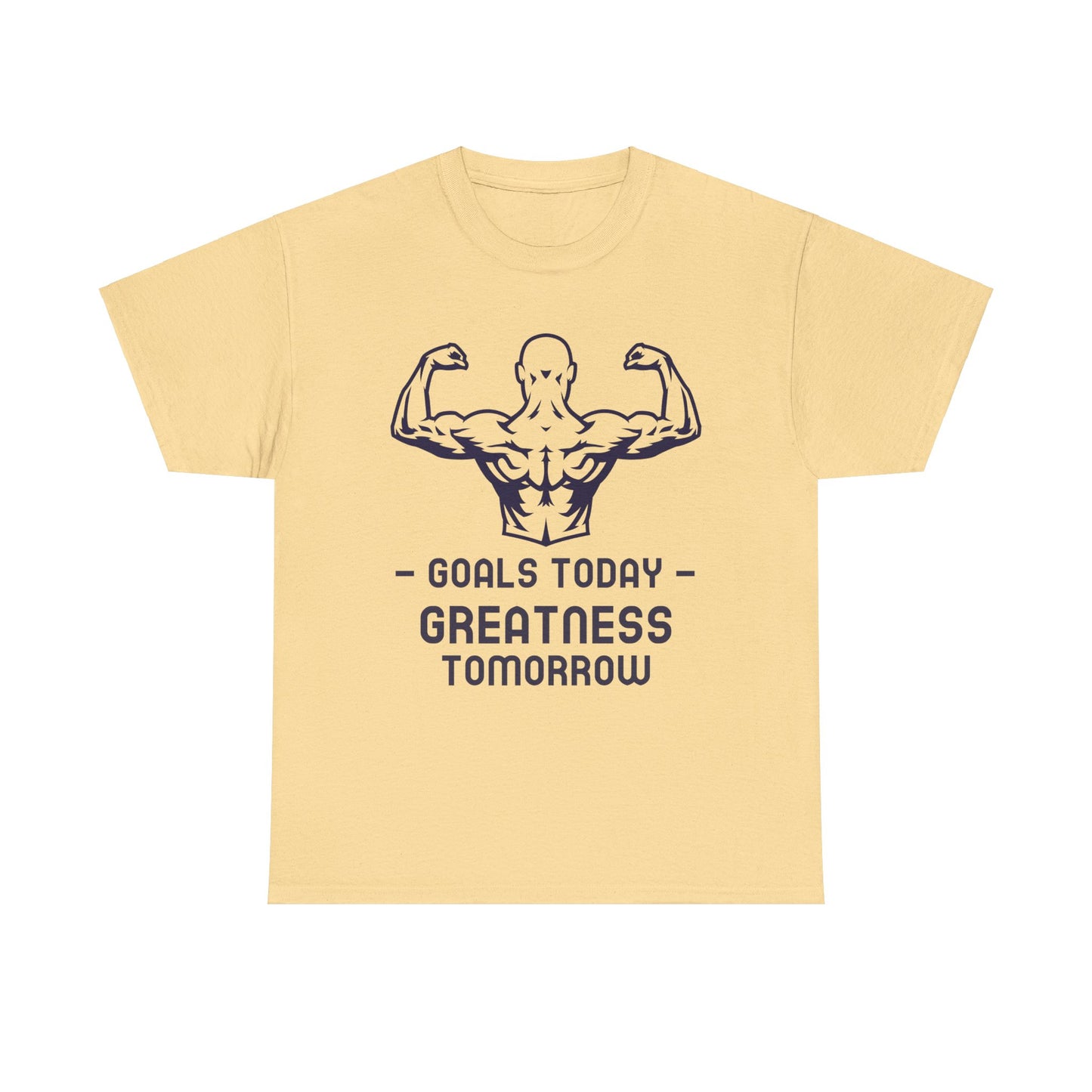 Goals Today, Greatness Tomorrow Tee