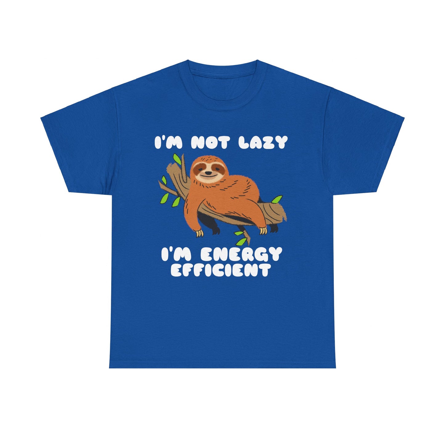 I'm Not Lazy I'm Energy Efficient Men's Tee