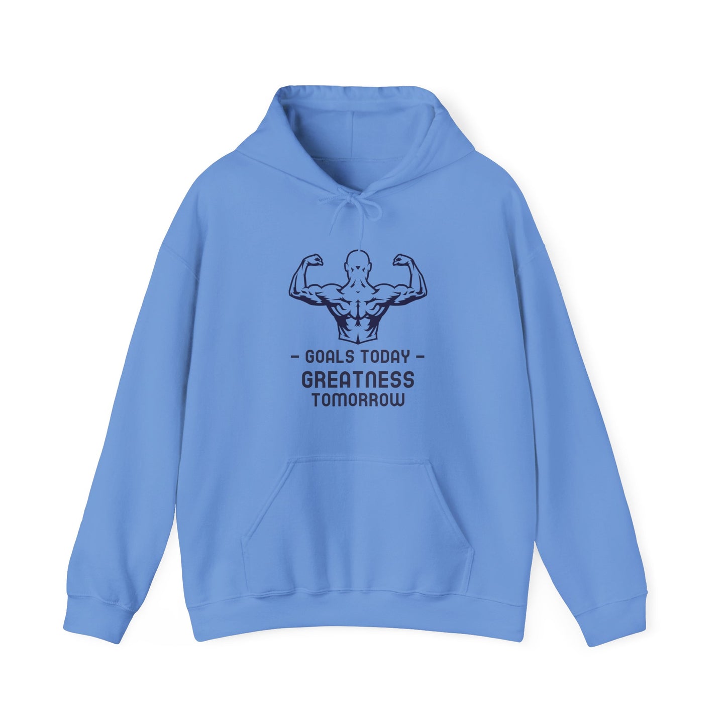 Goals Today Greatness Tomorrow Hoodie