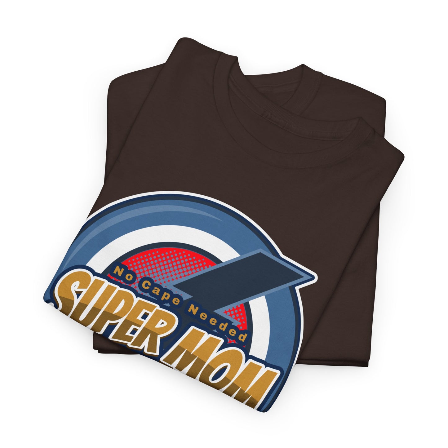 Super Mom No Cape Needed Tee