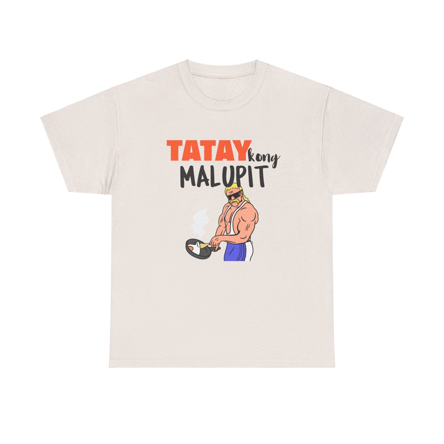Tatay Kong Malupit Cotton Tee