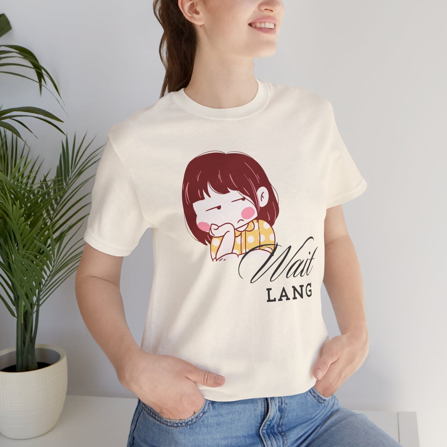 Wait Lang Premium Soft Women's Tee