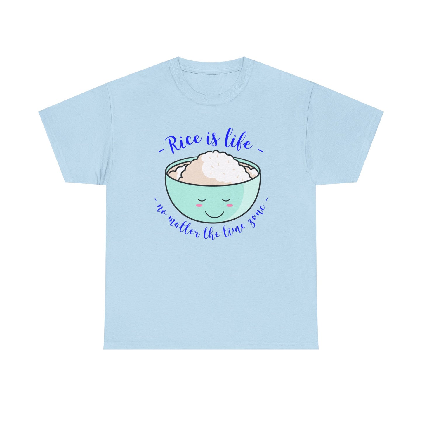 Rice is Life No Matter the Time Zone Cotton Tee