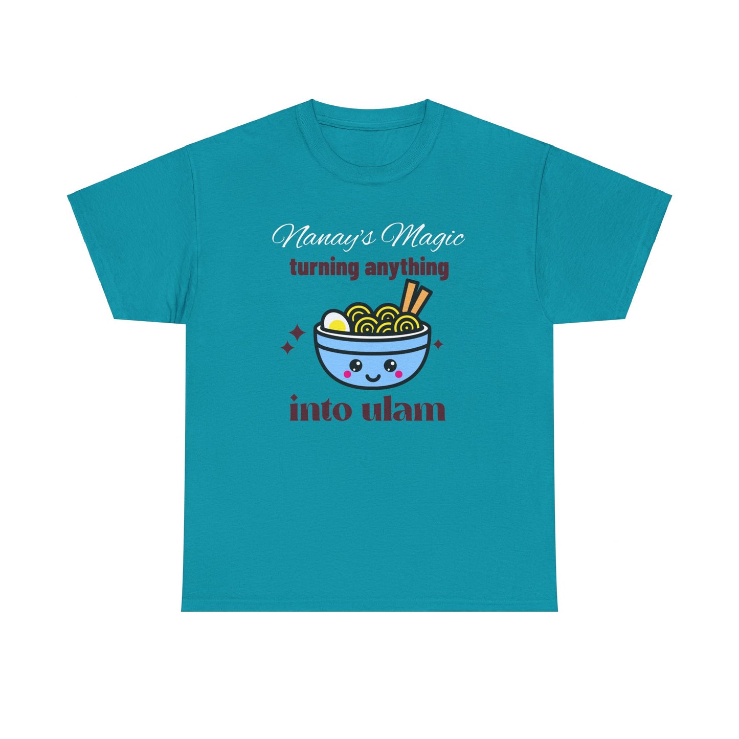 Nanay's Magic Turning Anything Into Ulam Women's Tee