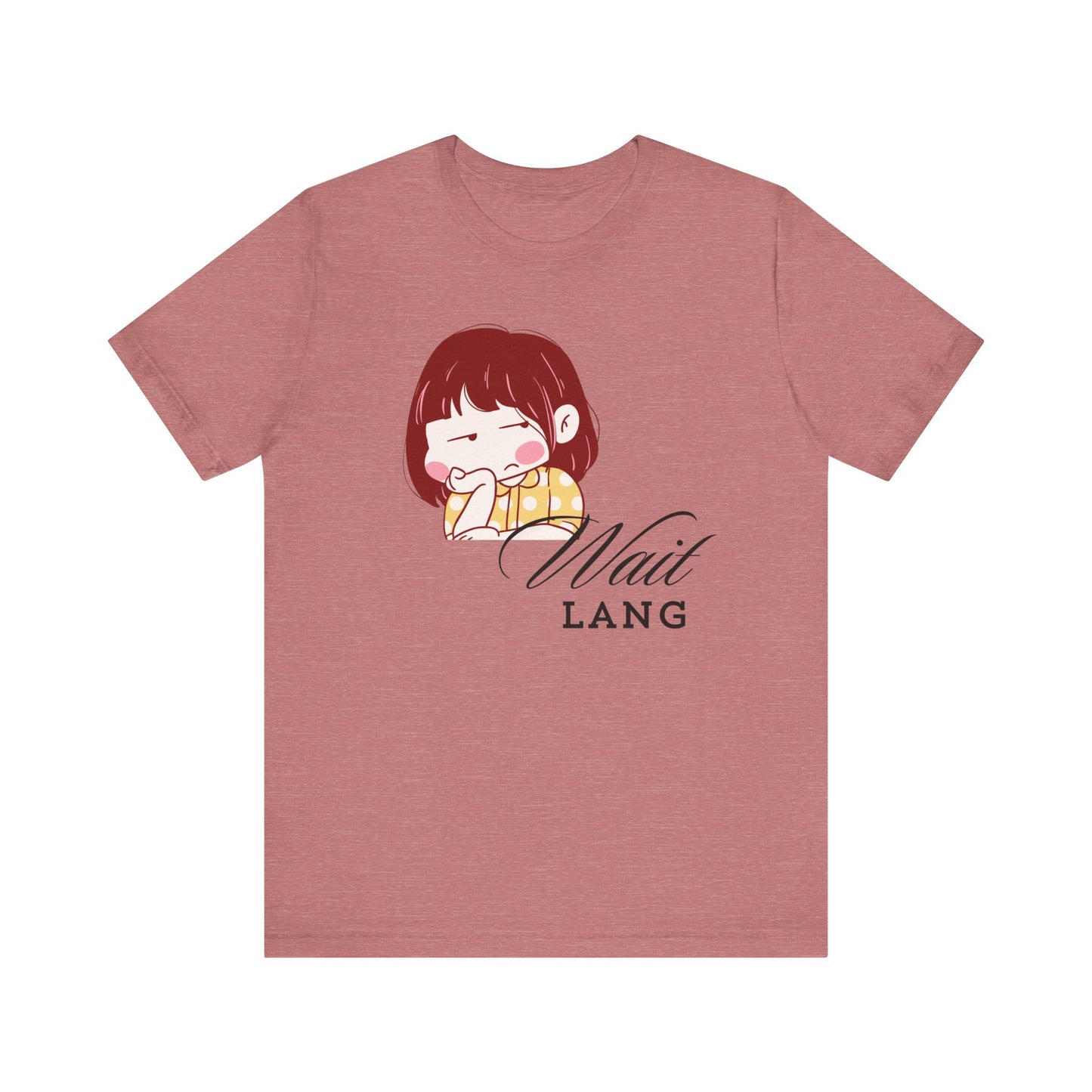 Wait Lang Premium Soft Women's Tee