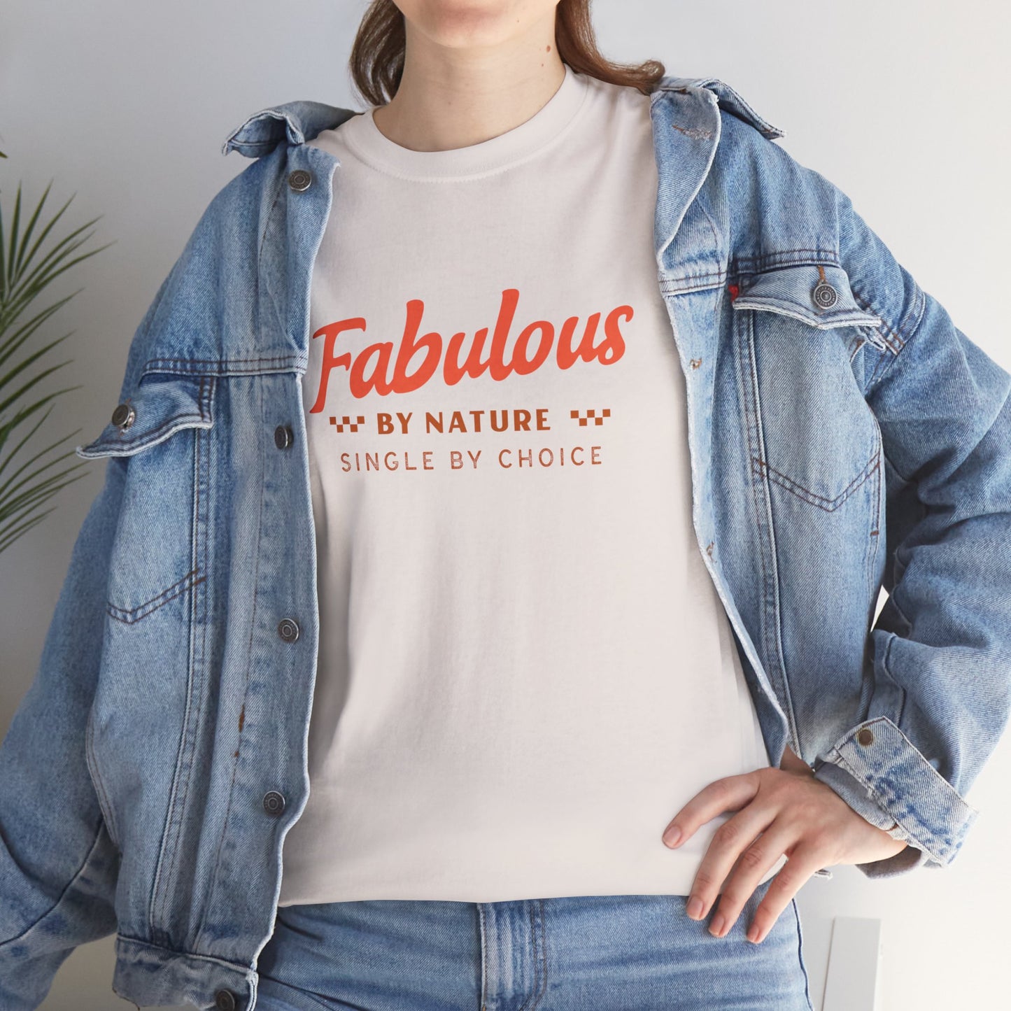 Fabulous By Nature Single by Choice Women's Cotton Tee