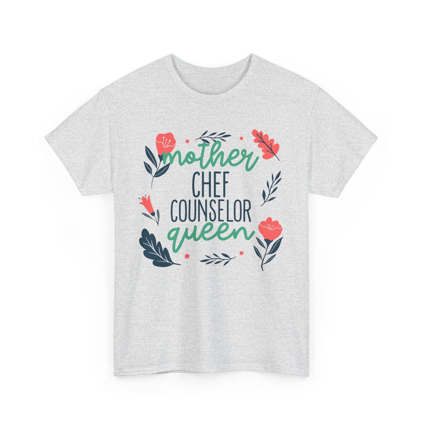 Mother: Chef Counselor Queen Tee