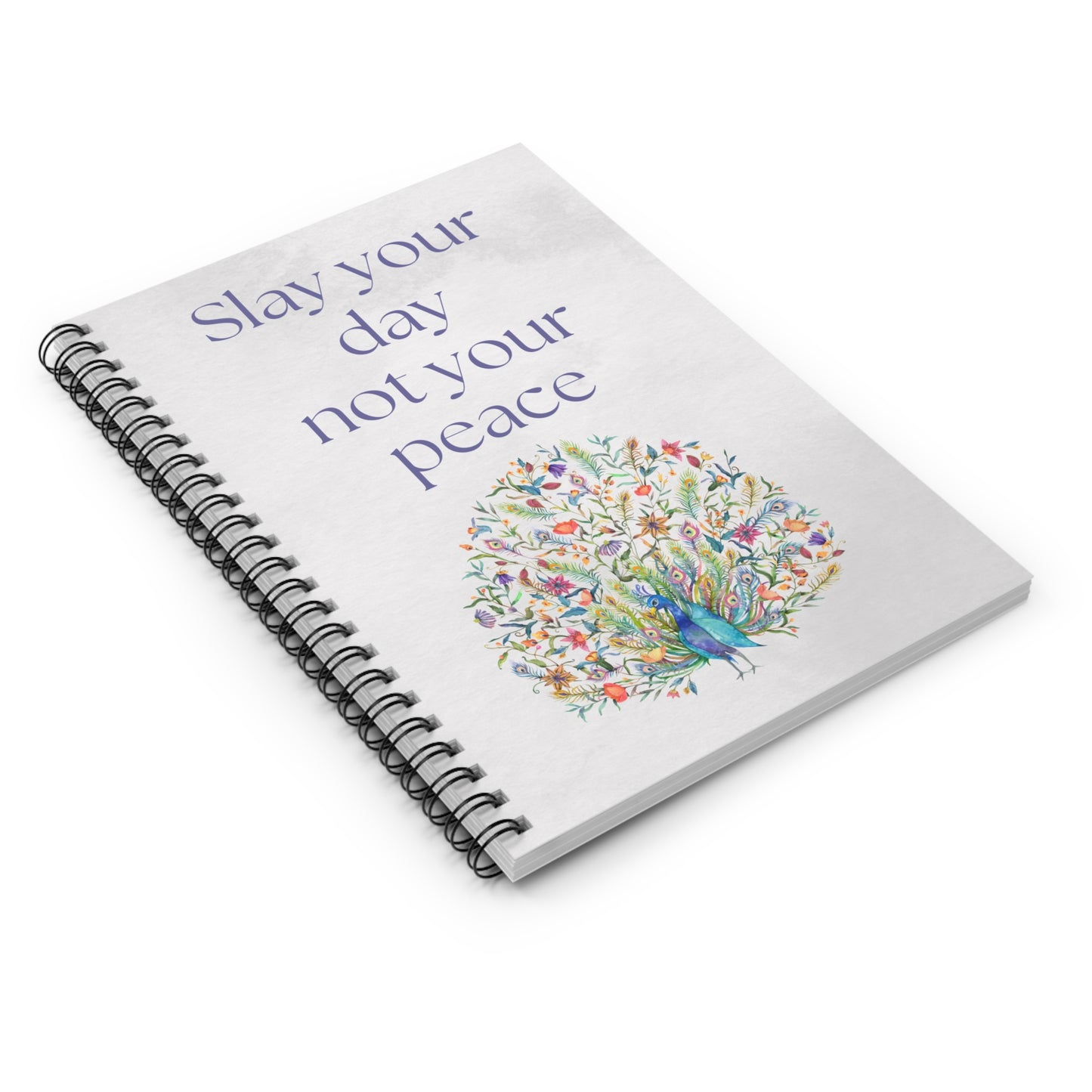 Slay Your Day Not Your Peace Spiral Notebook