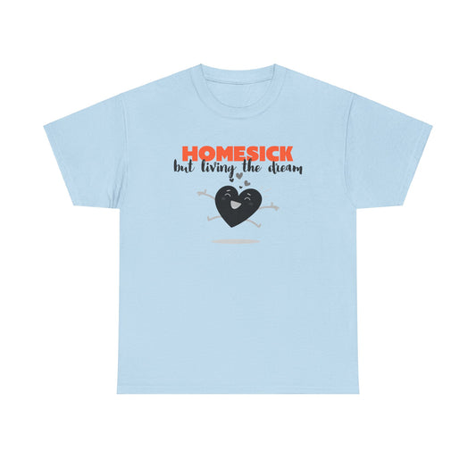 Homesick But Living the Dream Cotton Tee