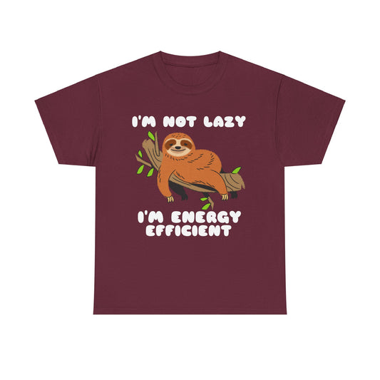 I'm Not Lazy I'm Energy Efficient Men's Tee