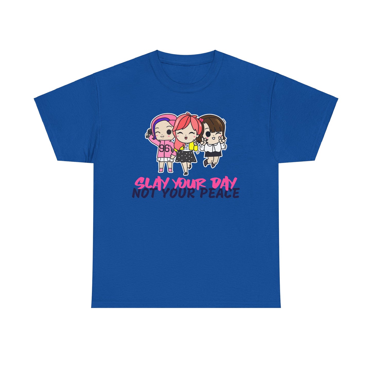 Slay Your Day Not Your Peace Cotton Tee