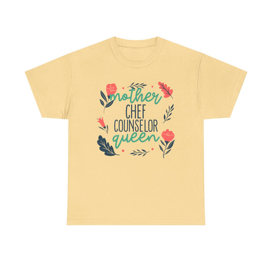 Mother: Chef Counselor Queen Tee