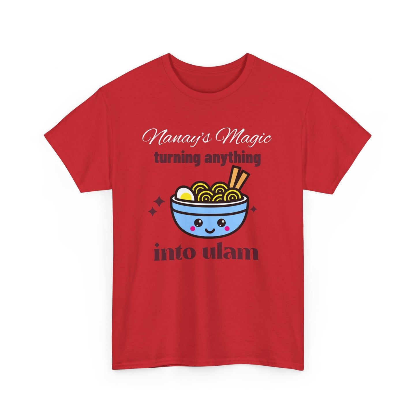 Nanay's Magic Turning Anything Into Ulam Women's Tee