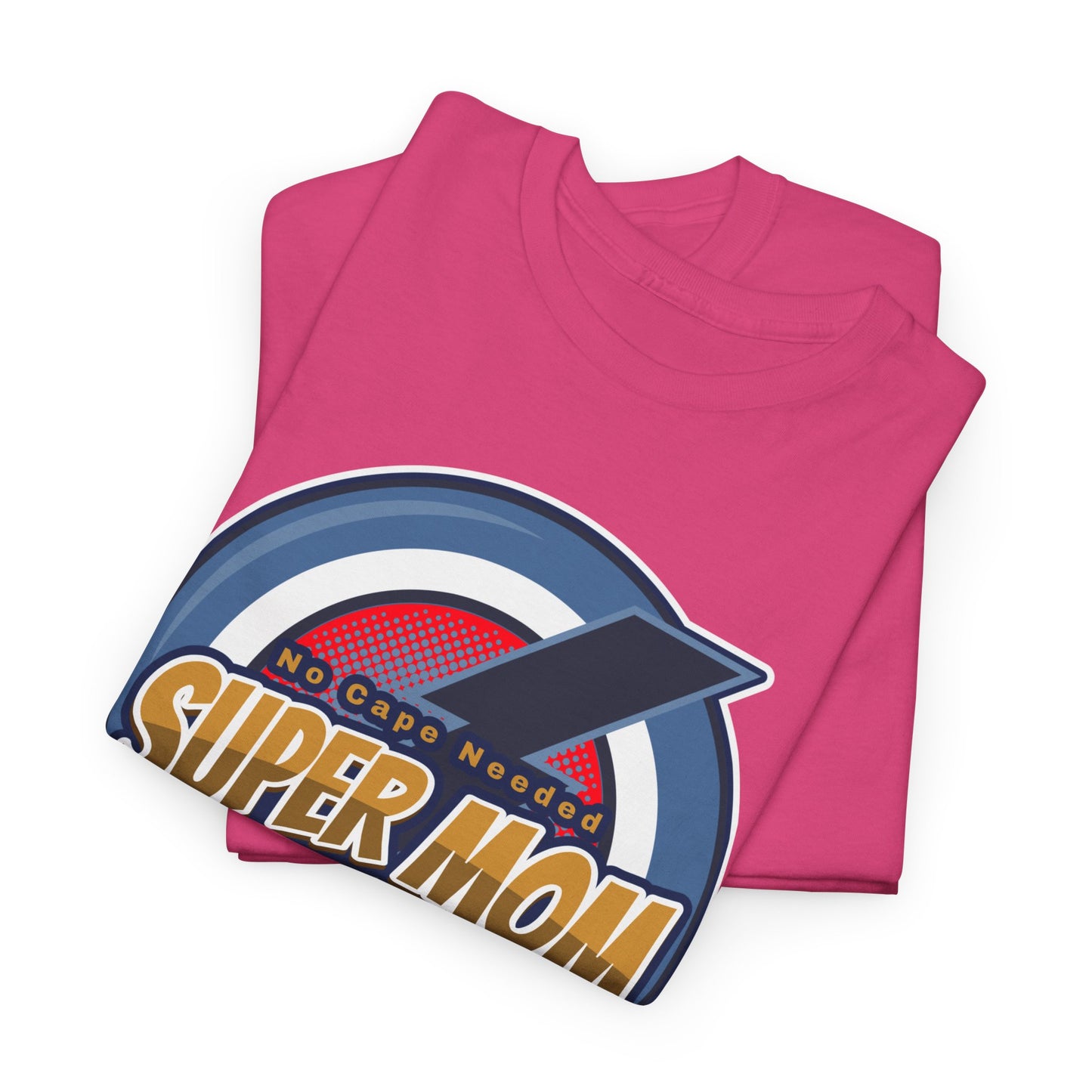 Super Mom No Cape Needed Tee