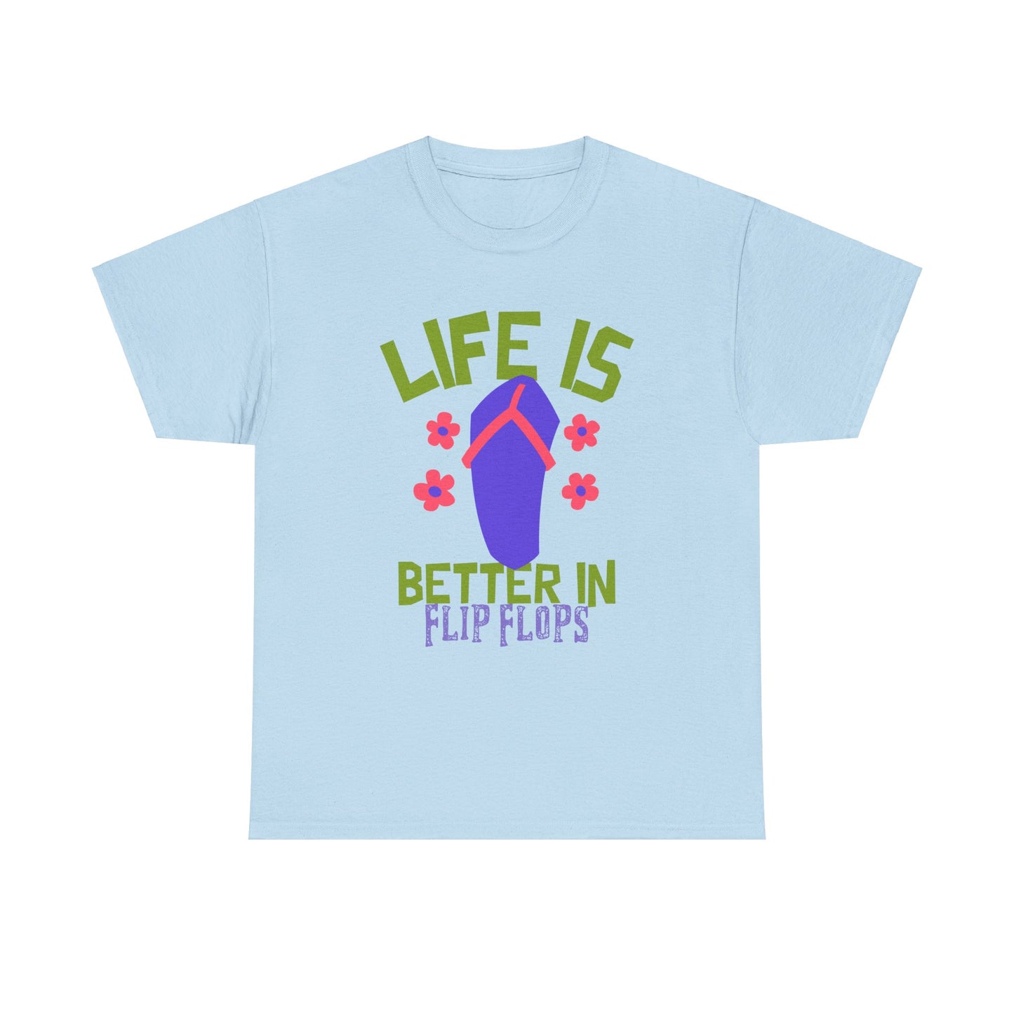 Life Is Better in Flip Flops Women 's Cotton Tee
