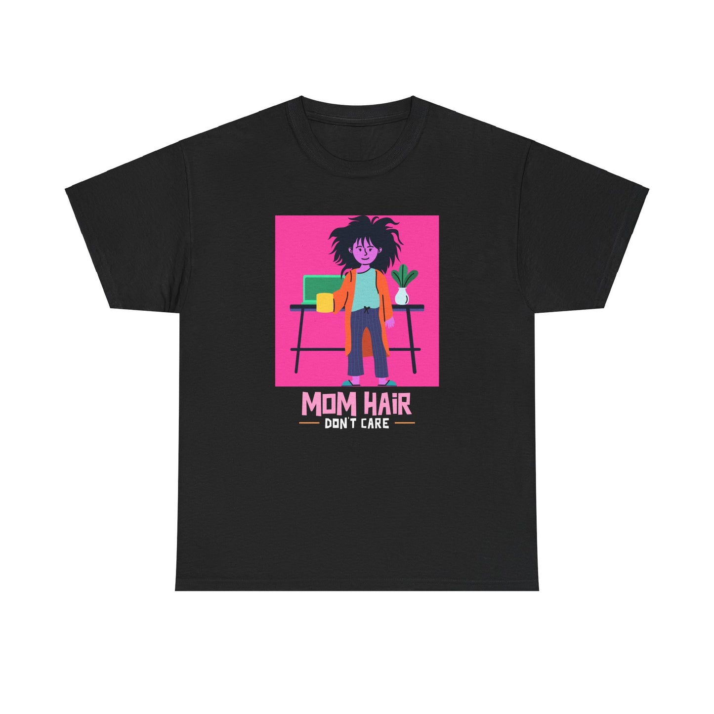 Mom Hair, Don't Care Women's Tee