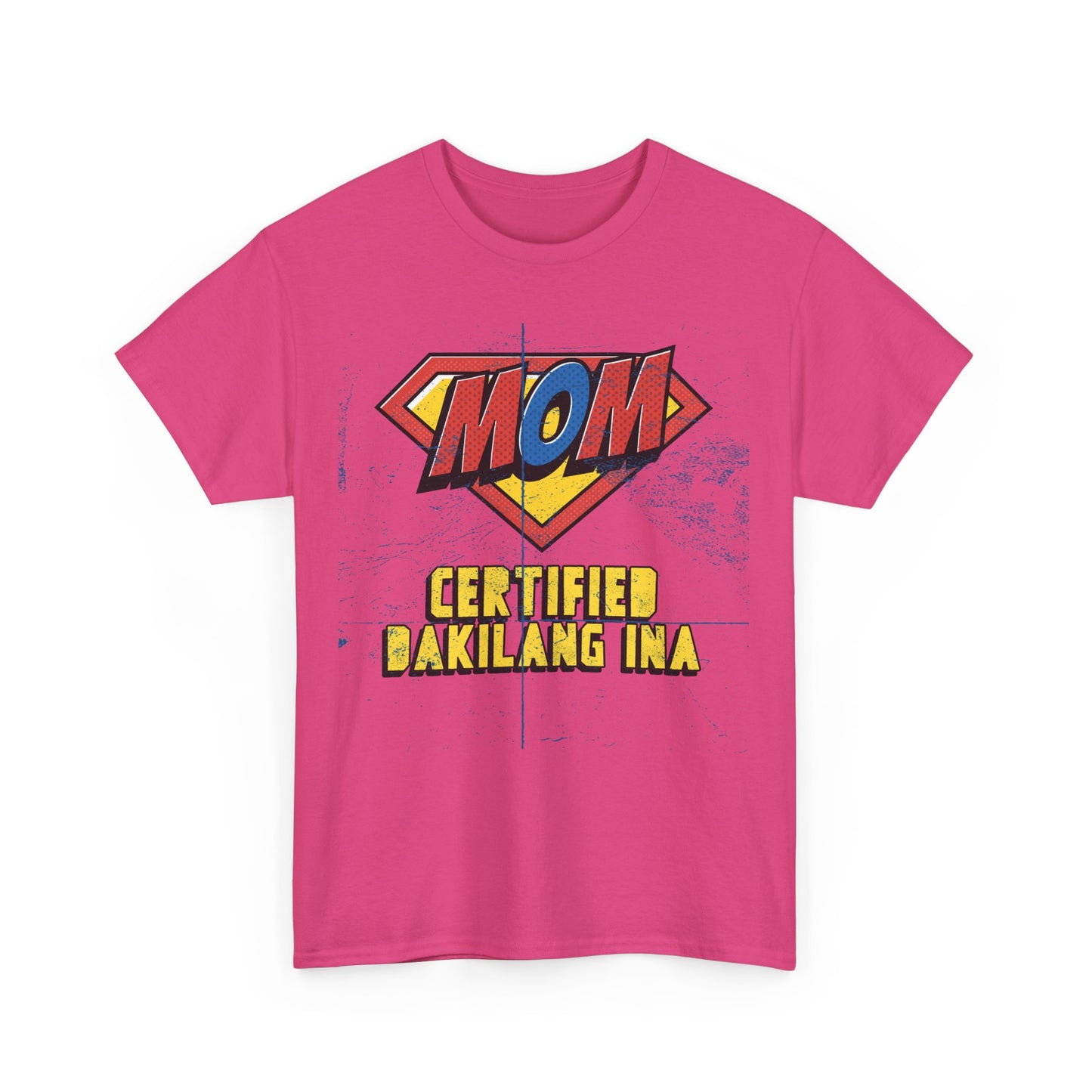 Mom Superhero Tee - Certified Dakilang Ina