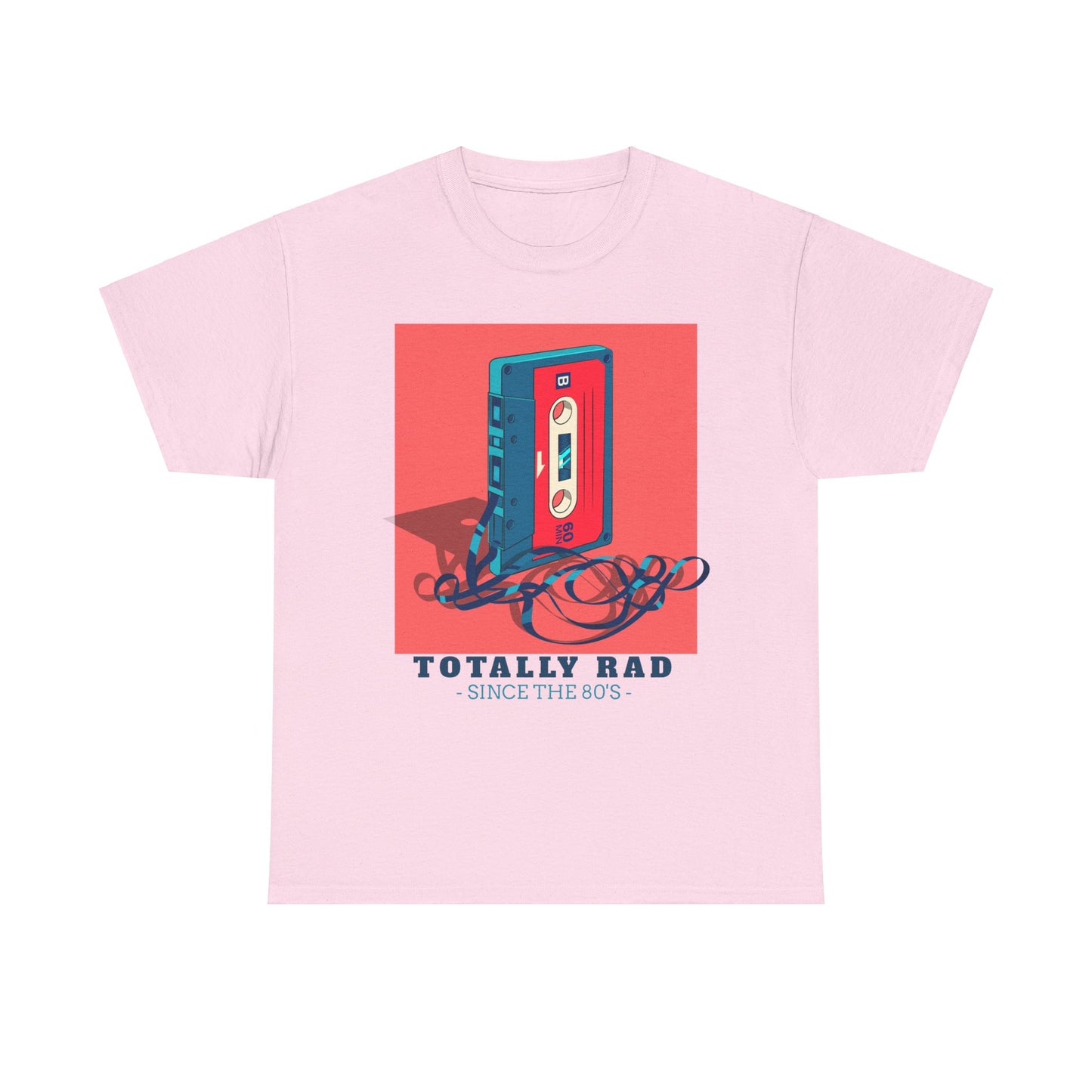 Totally Rad Since the 80's Cotton Tee