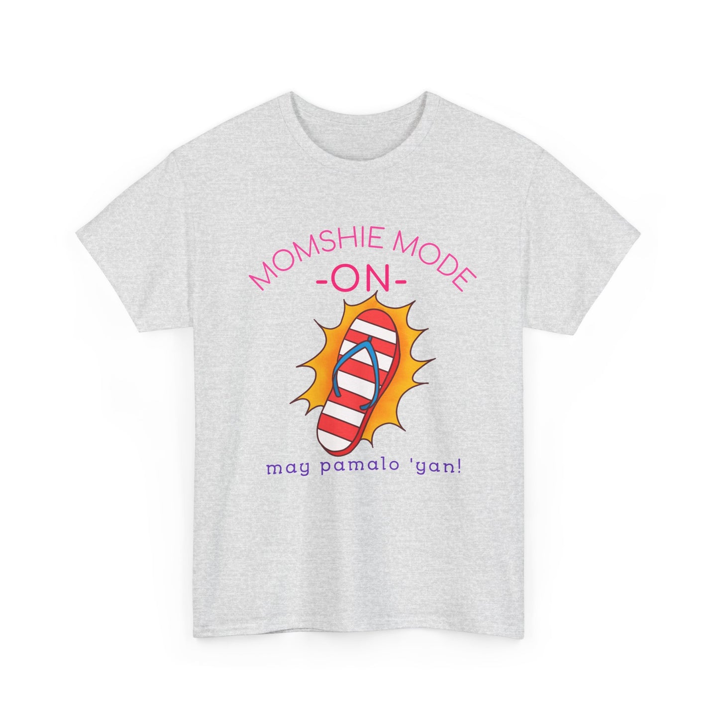 Momshie Mode On: May Pamalo 'Yan! Tee