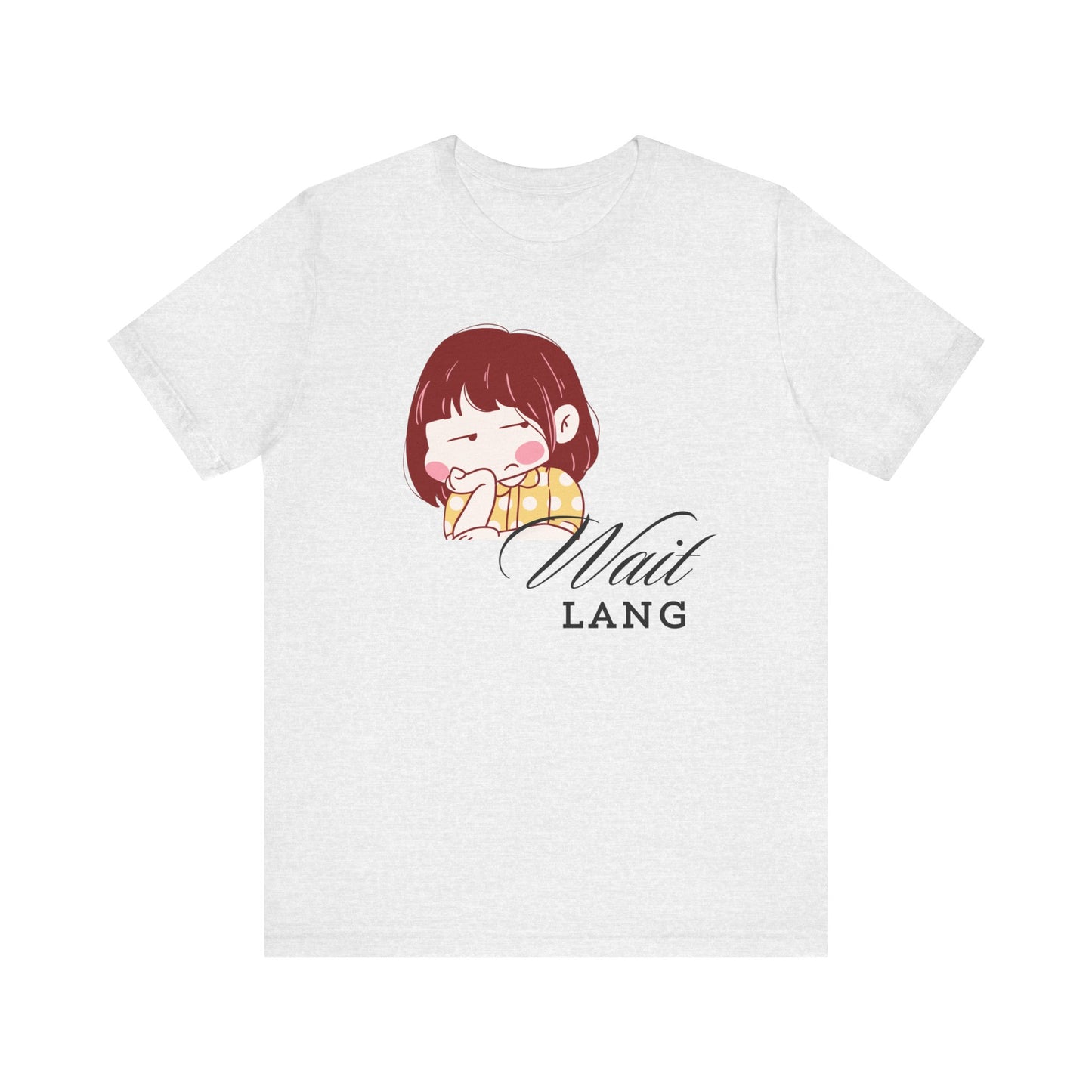 Wait Lang Premium Soft Women's Tee
