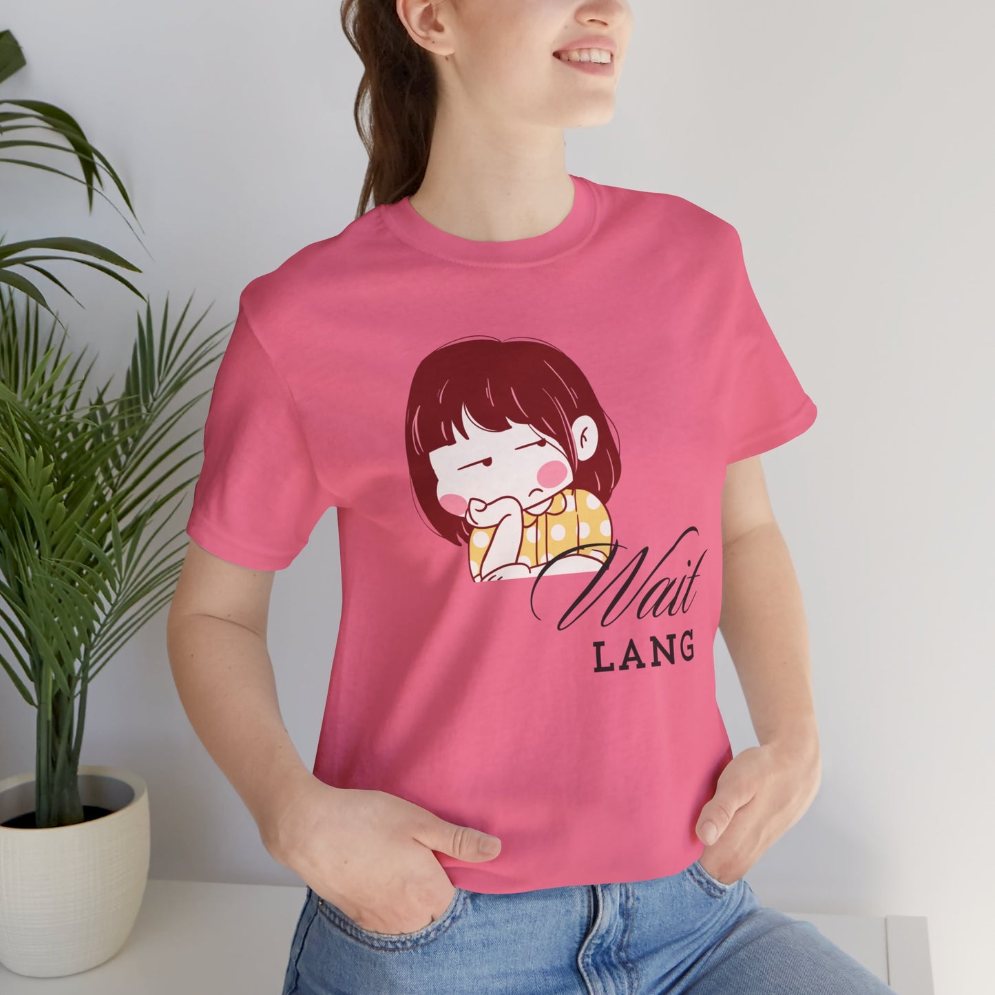 Wait Lang Premium Soft Women's Tee
