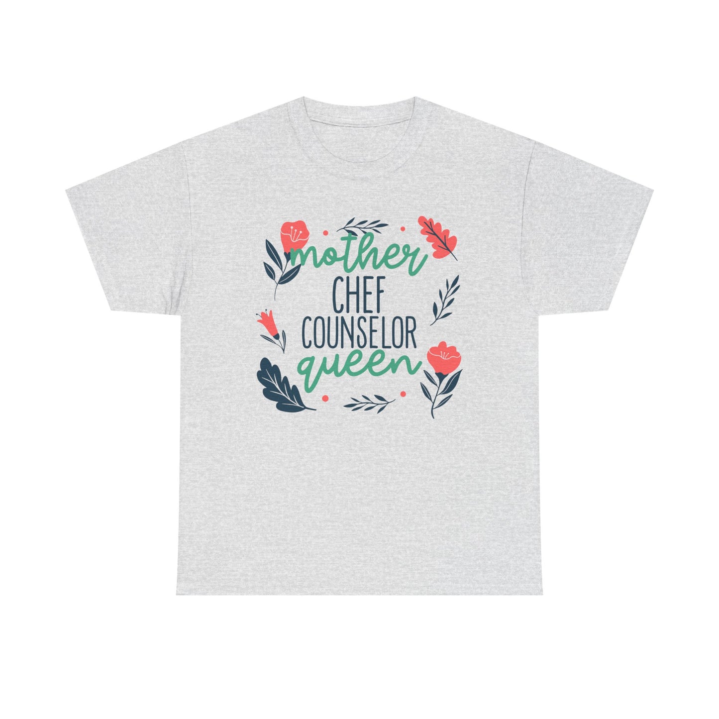 Mother: Chef Counselor Queen Tee