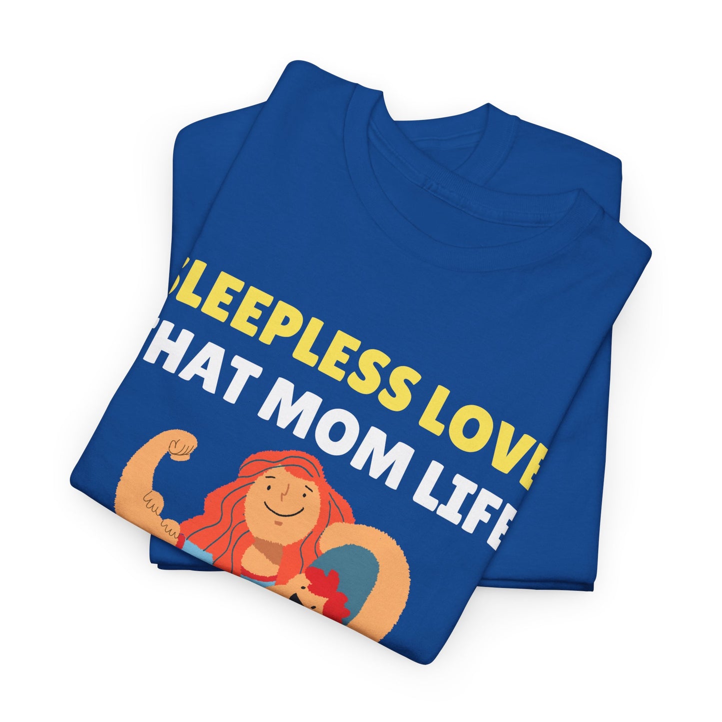 Sleepless Love That Mom Life Women's Tee