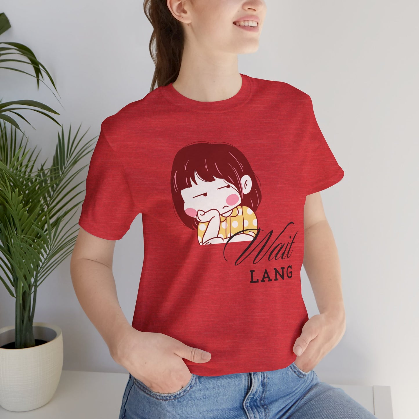 Wait Lang Premium Soft Women's Tee