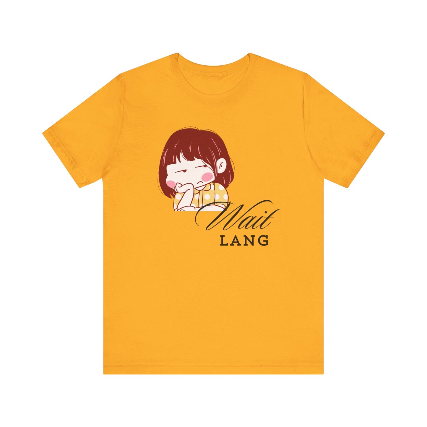 Wait Lang Premium Soft Women's Tee