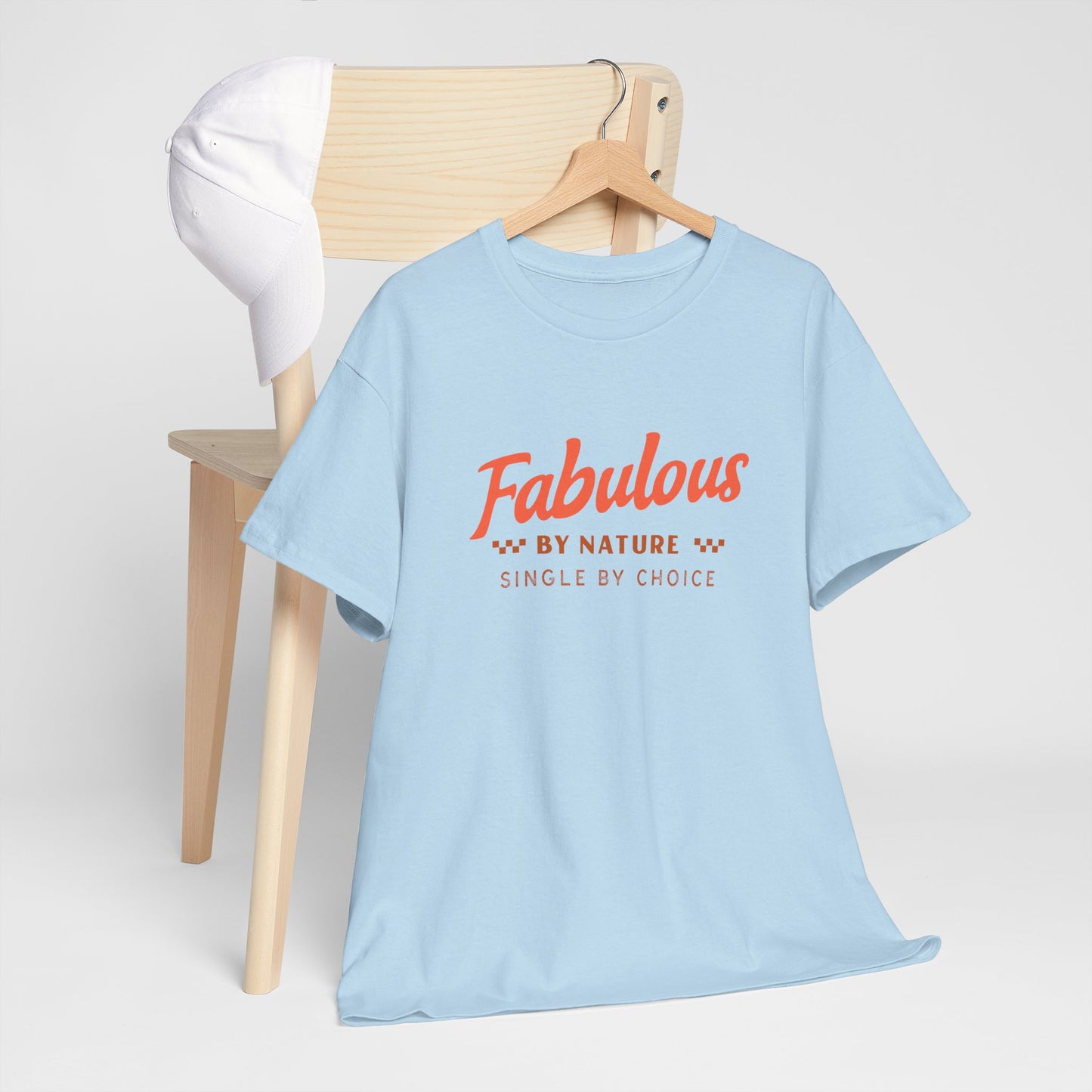 Fabulous By Nature Single by Choice Women's Cotton Tee