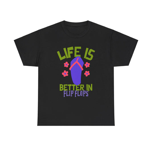 Life Is Better in Flip Flops Women 's Cotton Tee