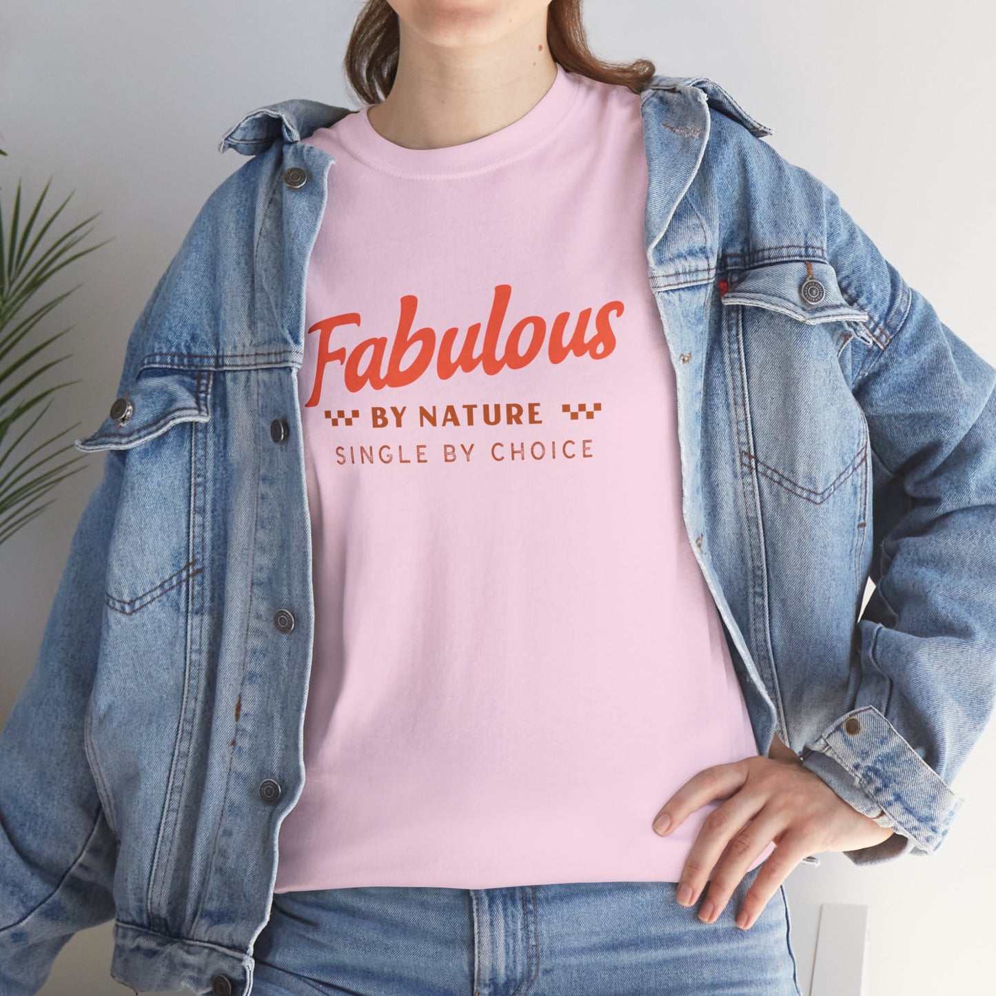 Fabulous By Nature Single by Choice Women's Cotton Tee