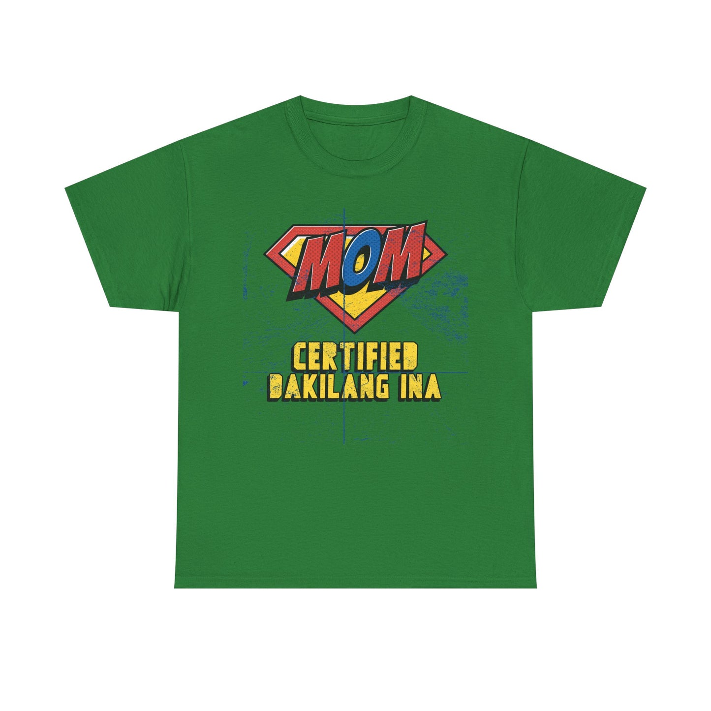 Mom Superhero Tee - Certified Dakilang Ina