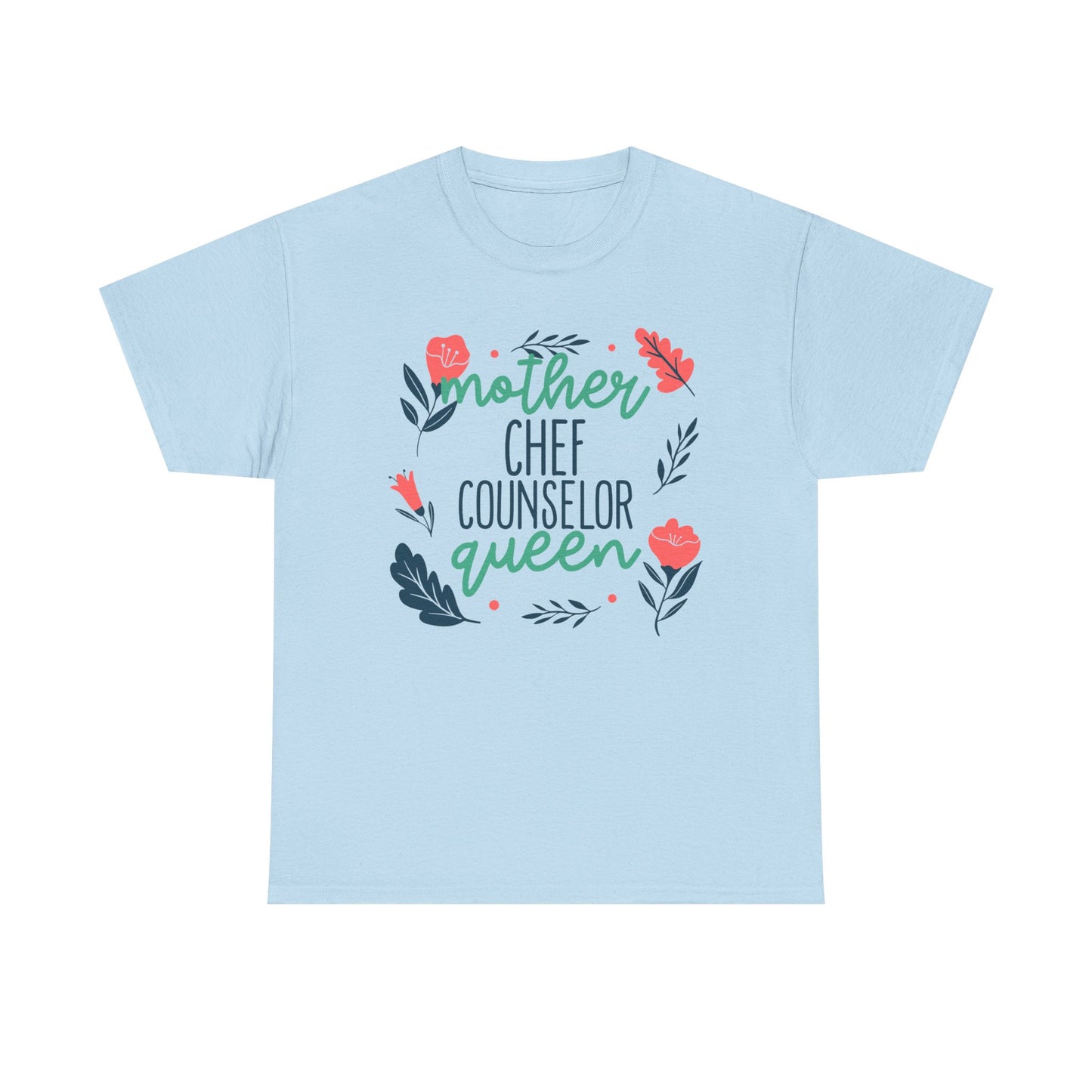 Mother: Chef Counselor Queen Tee