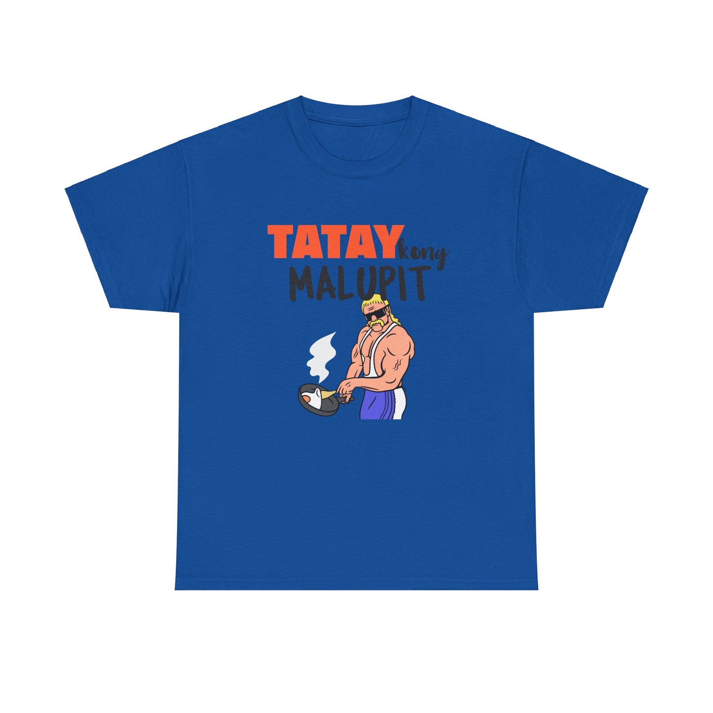 Tatay Kong Malupit Cotton Tee