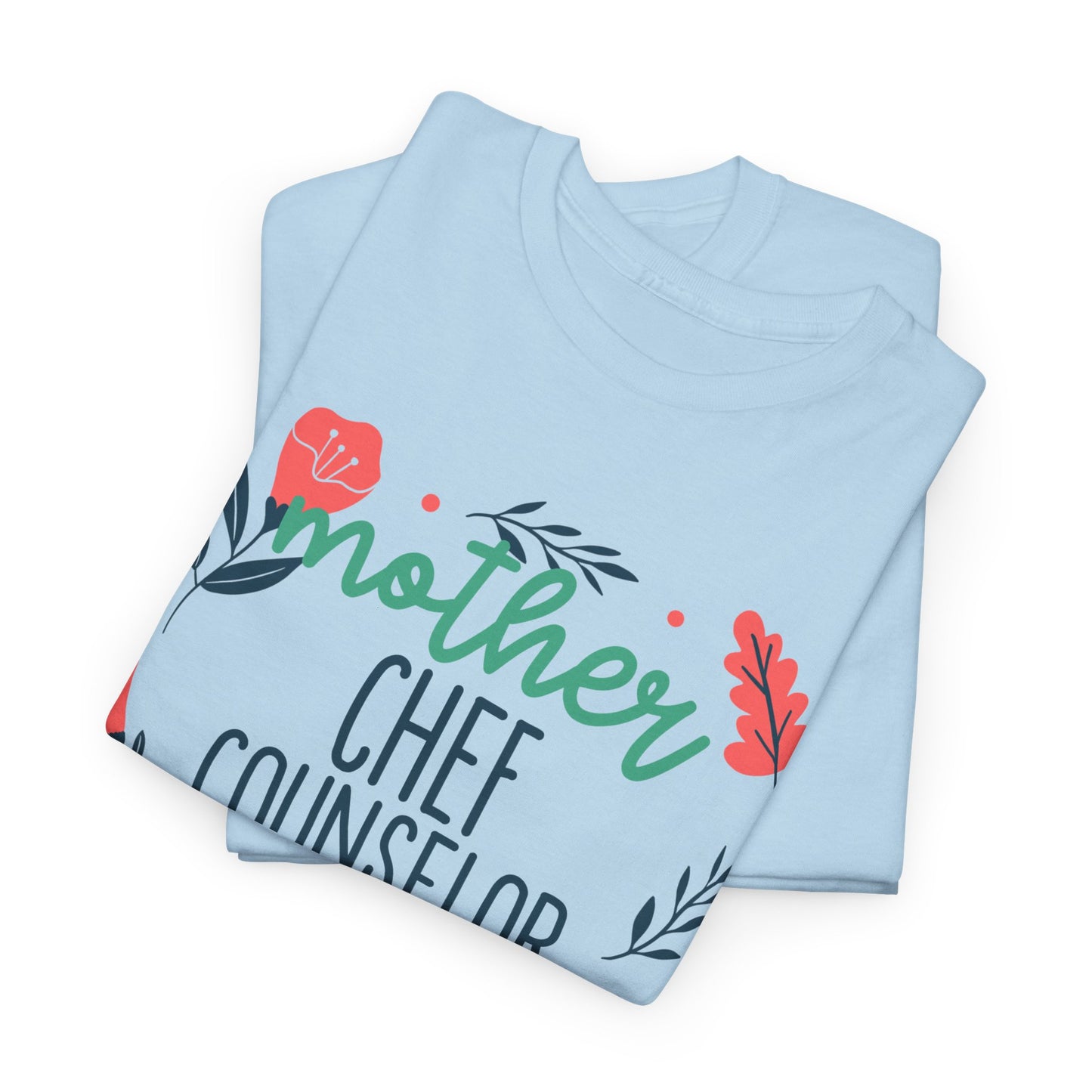 Mother: Chef Counselor Queen Tee