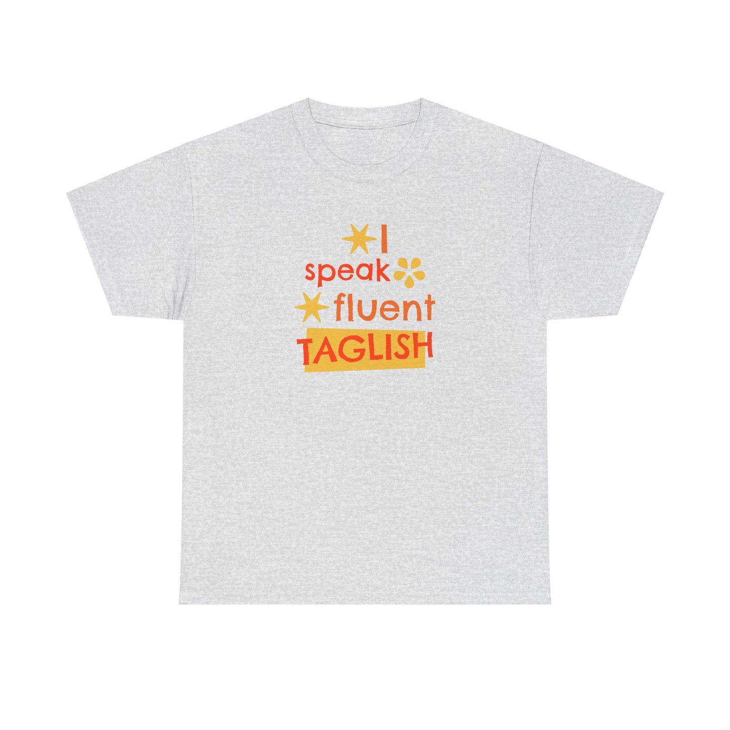 I Speak Fluent Taglish Cotton Tee