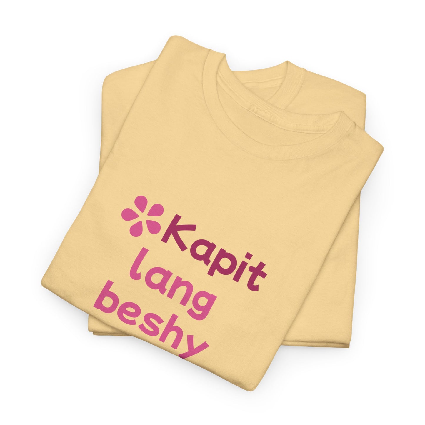 Kapit Lang Beshy Cotton Tee