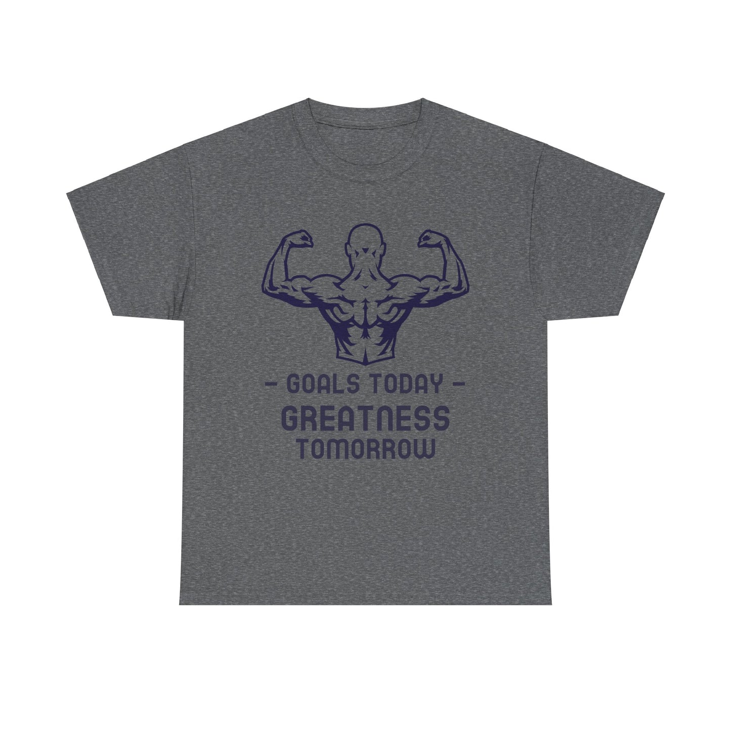 Goals Today, Greatness Tomorrow Tee