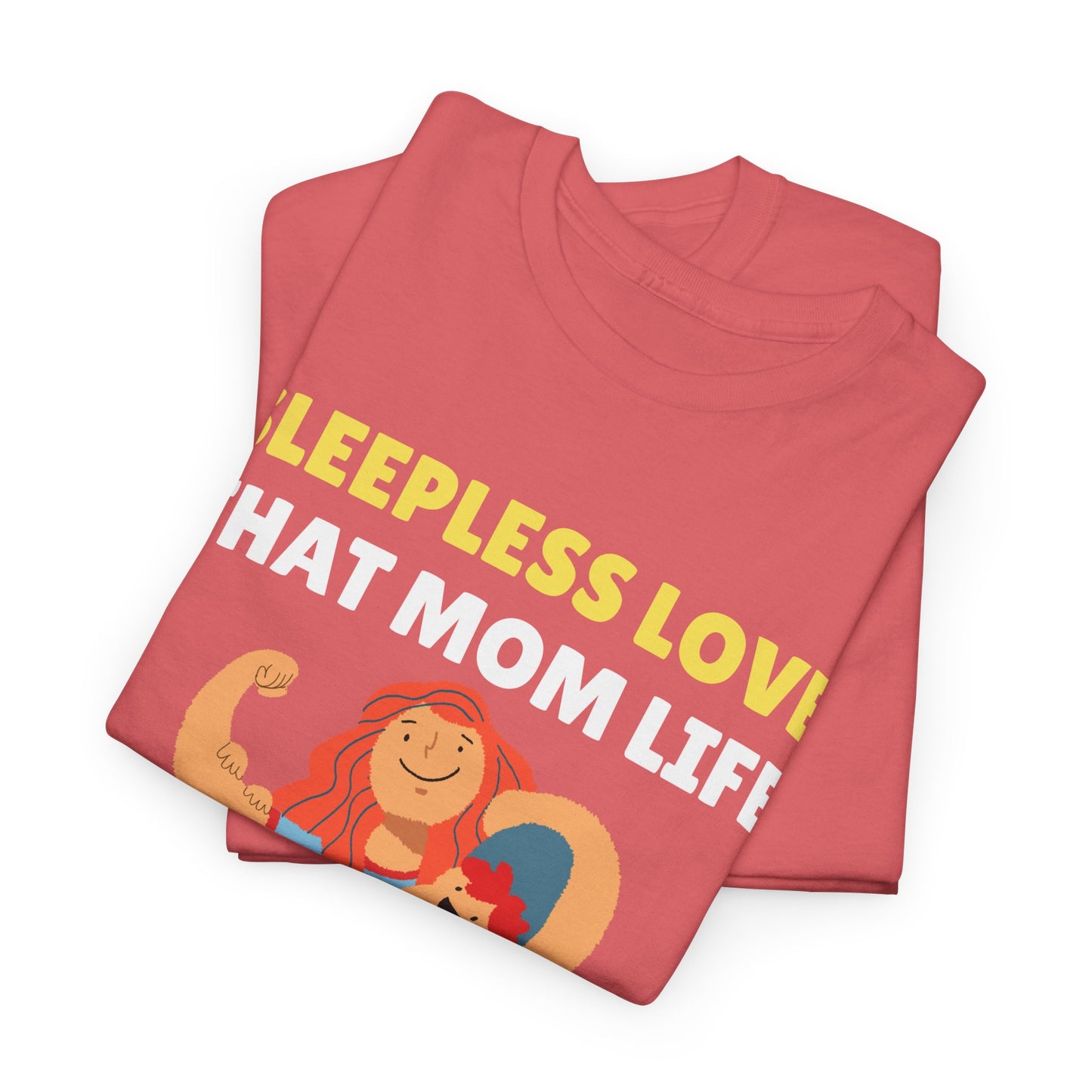 Sleepless Love That Mom Life Women's Tee