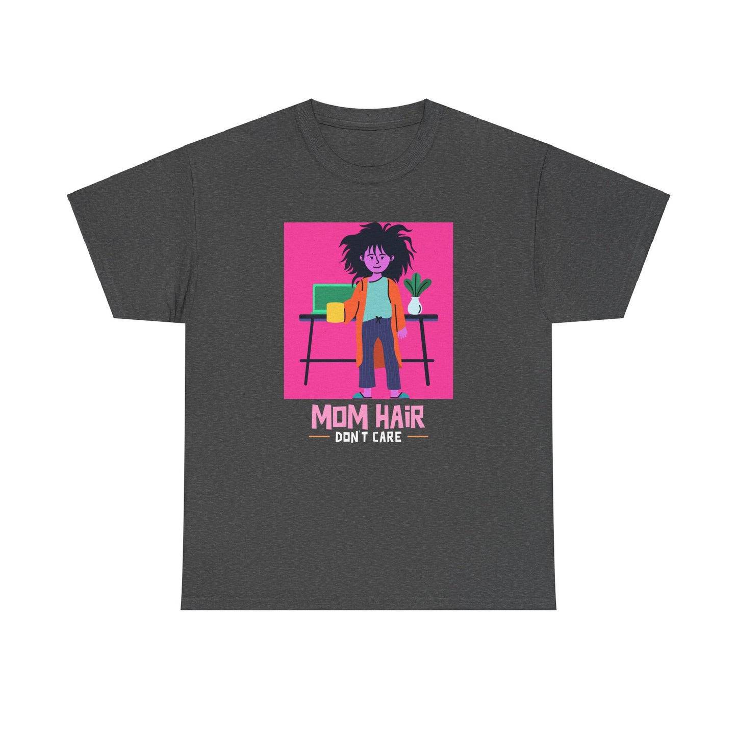 Mom Hair, Don't Care Women's Tee