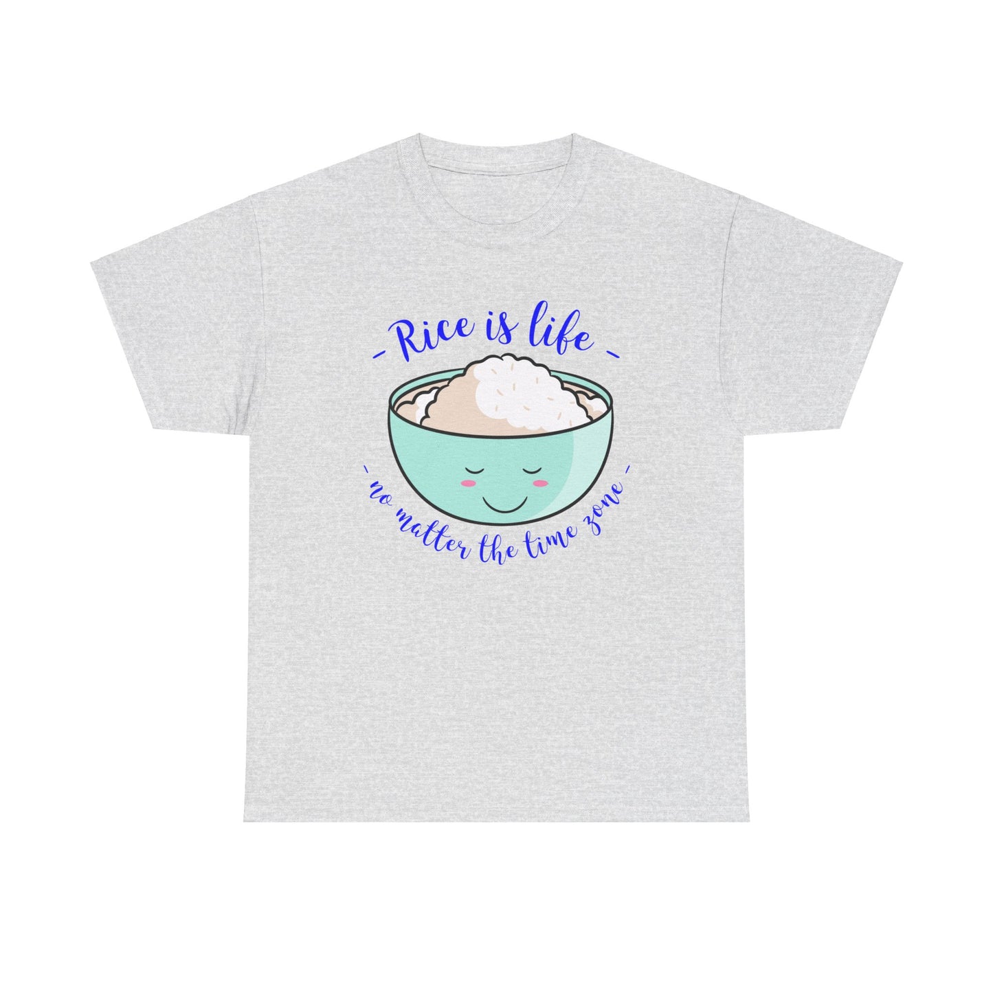 Rice is Life No Matter the Time Zone Cotton Tee