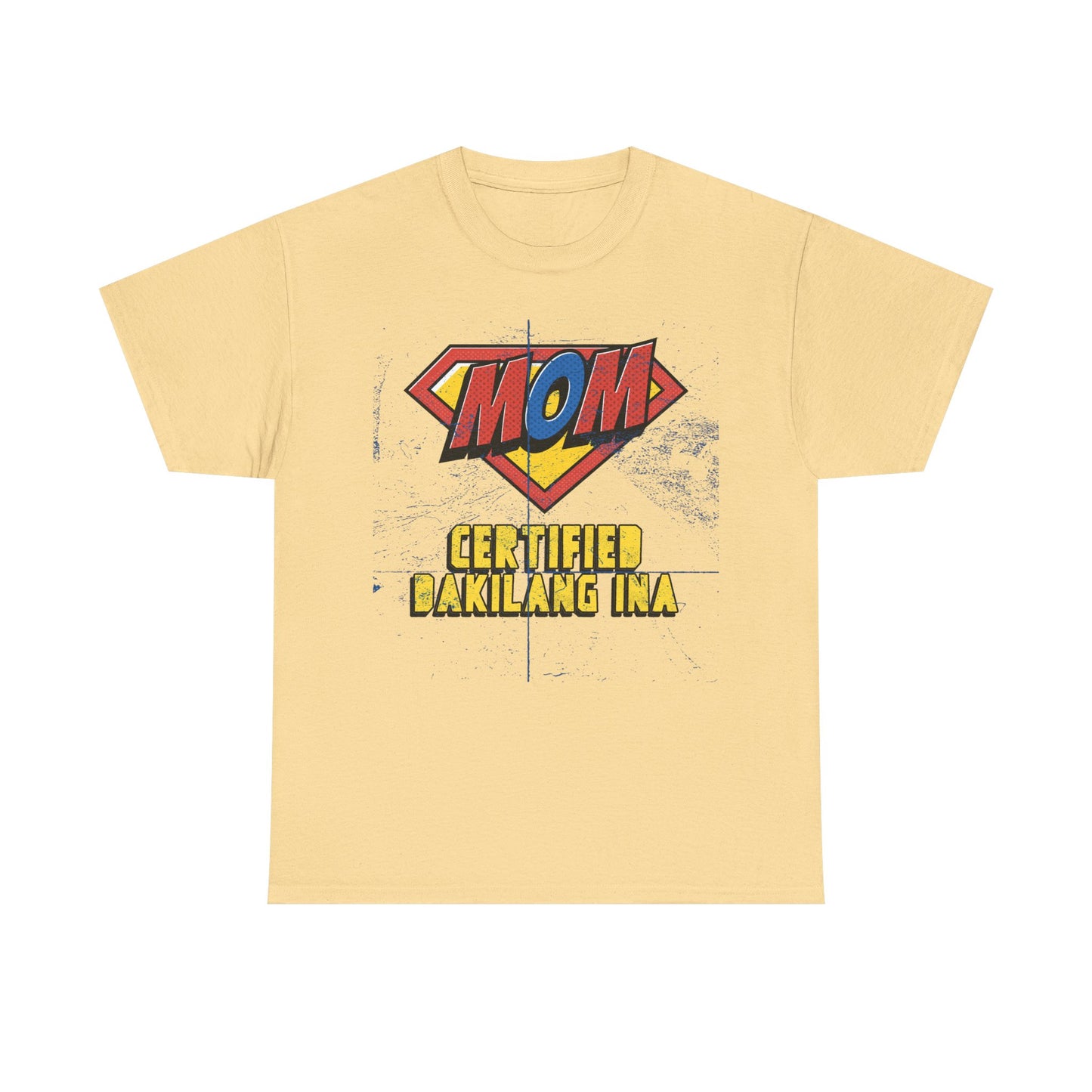 Mom Superhero Tee - Certified Dakilang Ina