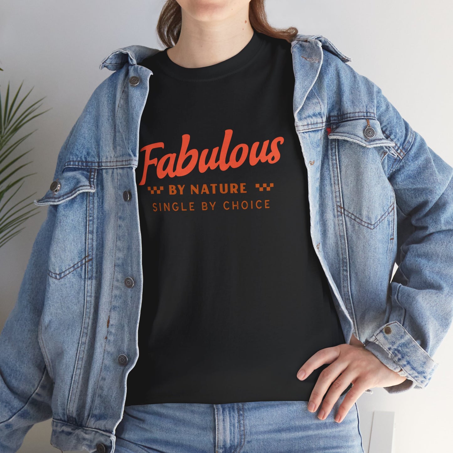 Fabulous By Nature Single by Choice Women's Cotton Tee