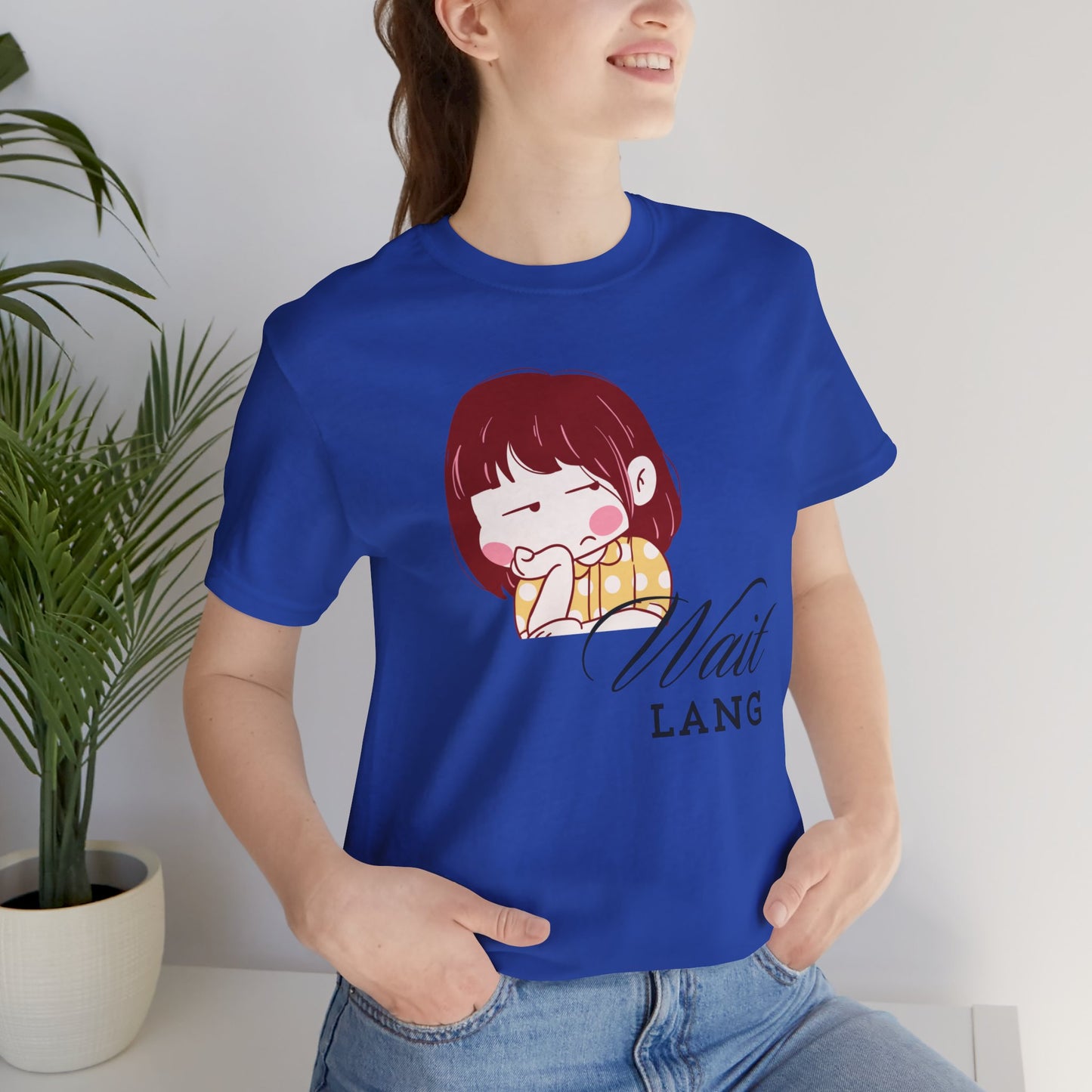 Wait Lang Premium Soft Women's Tee