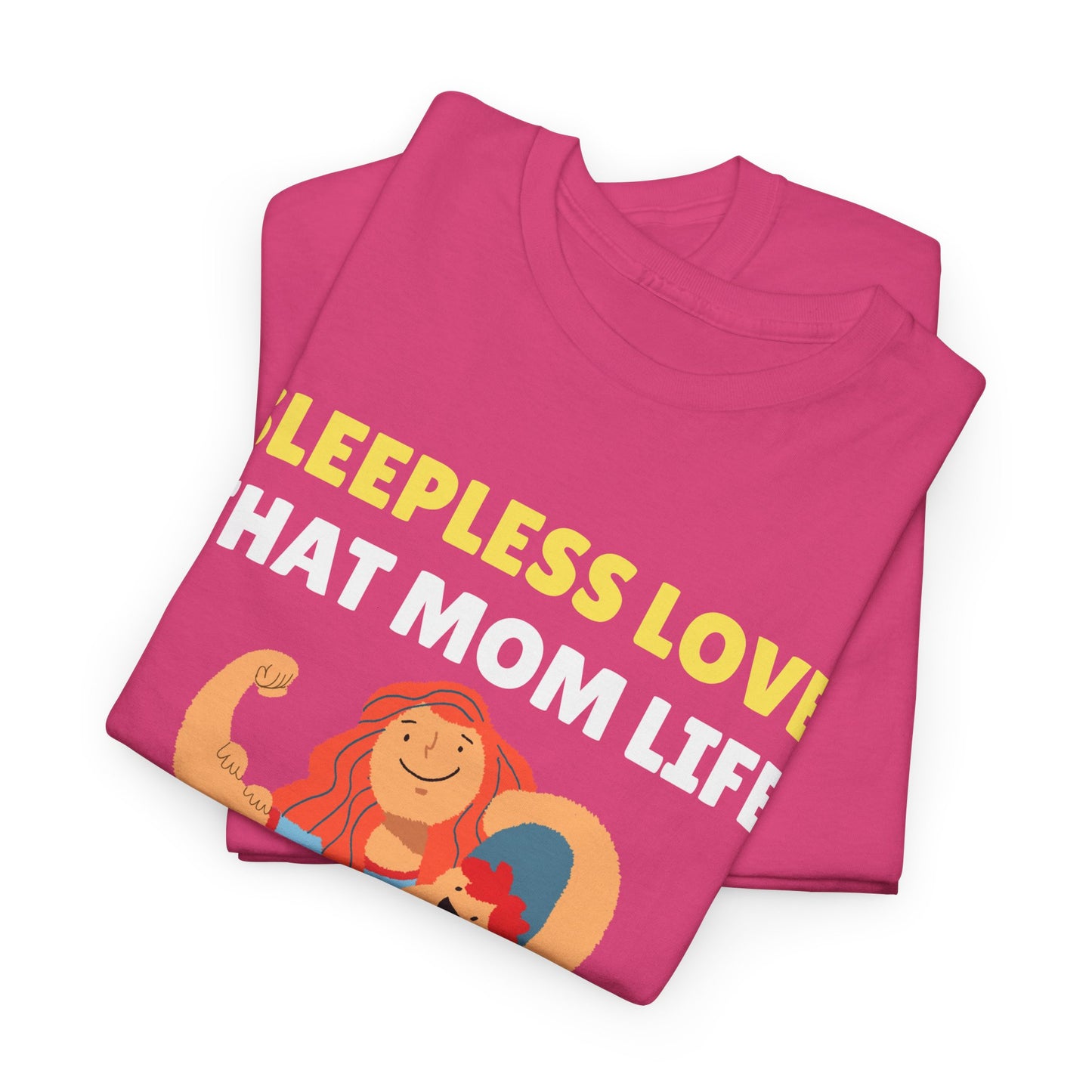 Sleepless Love That Mom Life Women's Tee