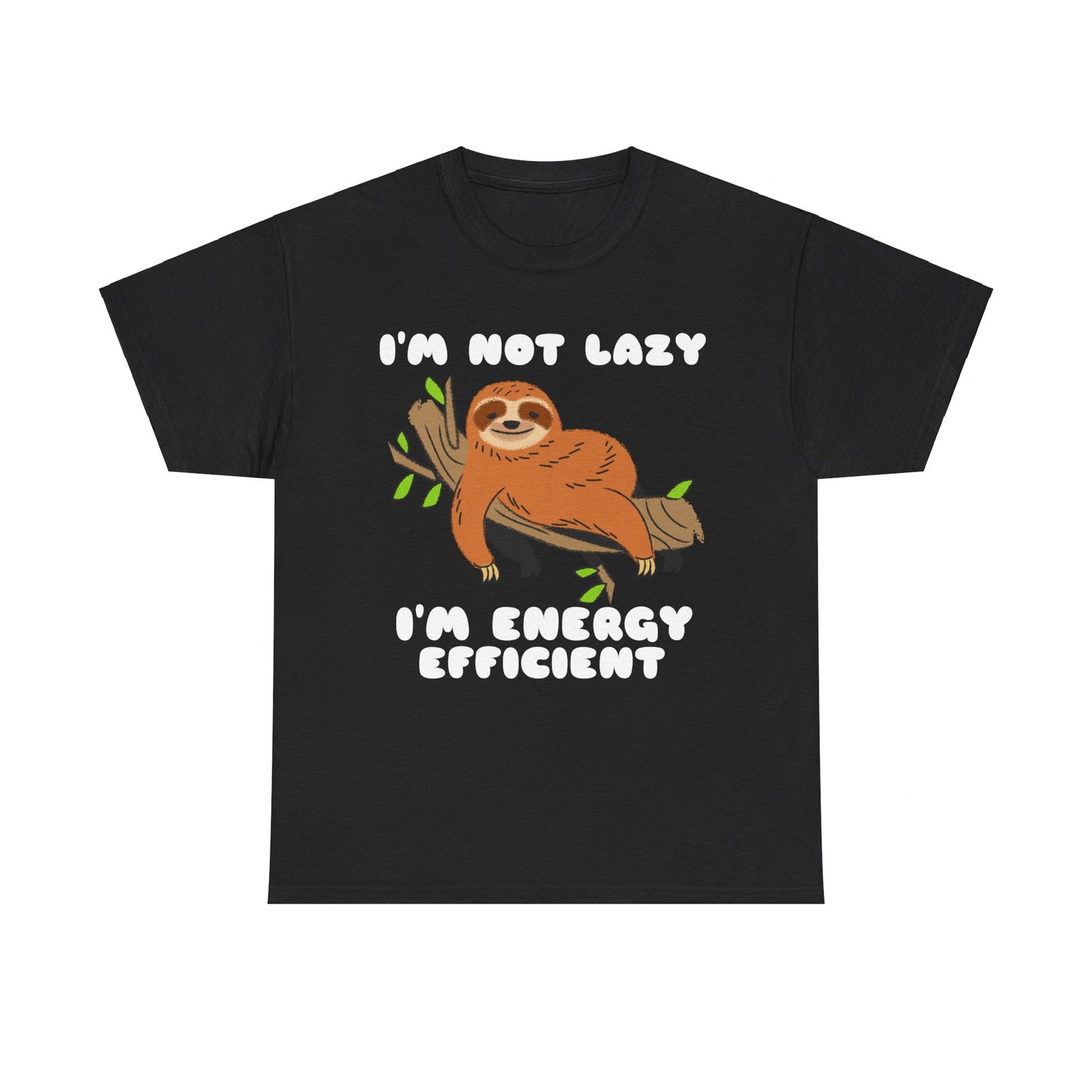 I'm Not Lazy I'm Energy Efficient Men's Tee