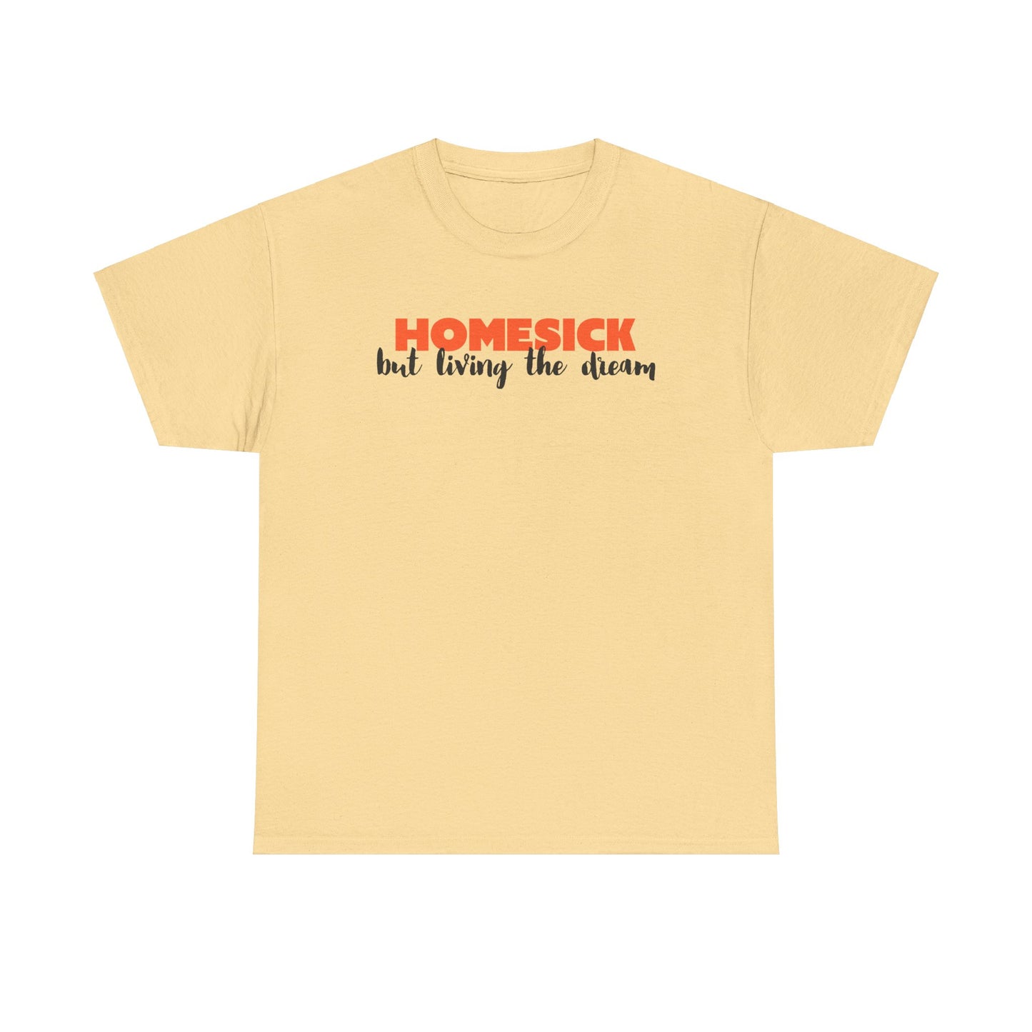 Homesick But Living the Dream Font Only Cotton Tee
