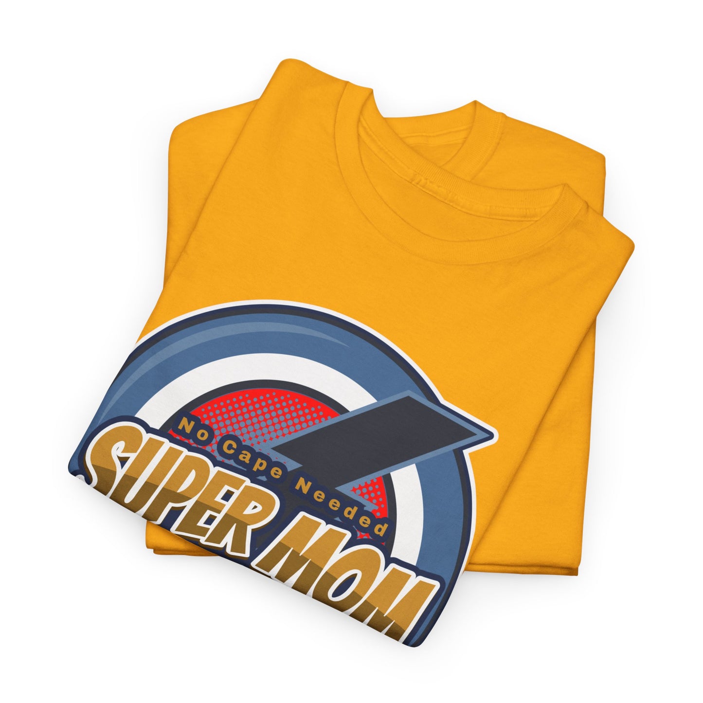 Super Mom No Cape Needed Tee